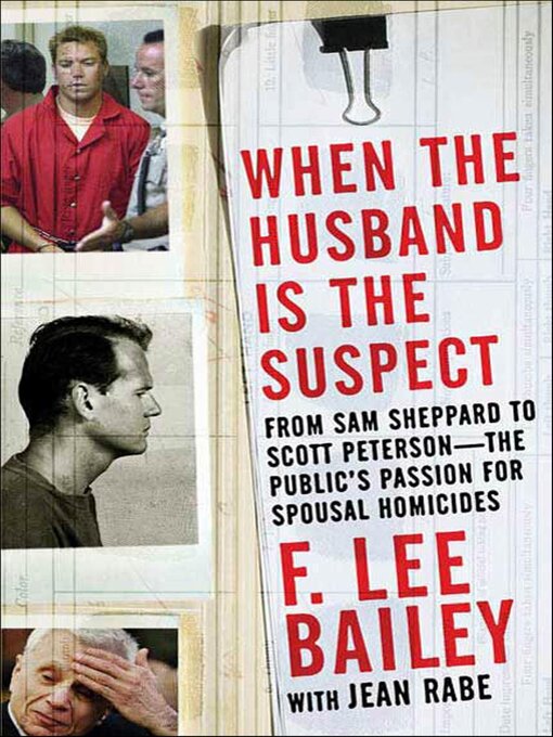 Title details for When the Husband is the Suspect by F. Lee Bailey - Available